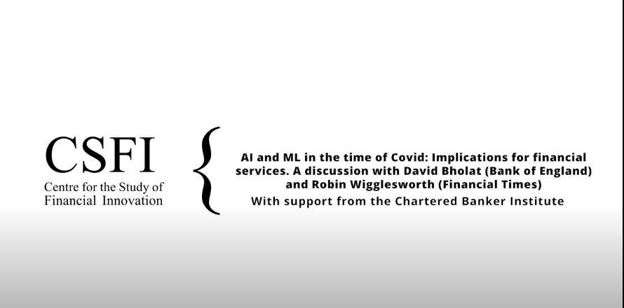 AI and ML in the time of Covid: With David Bholat (Bank of England) & Robin Wigglesworth (FT)