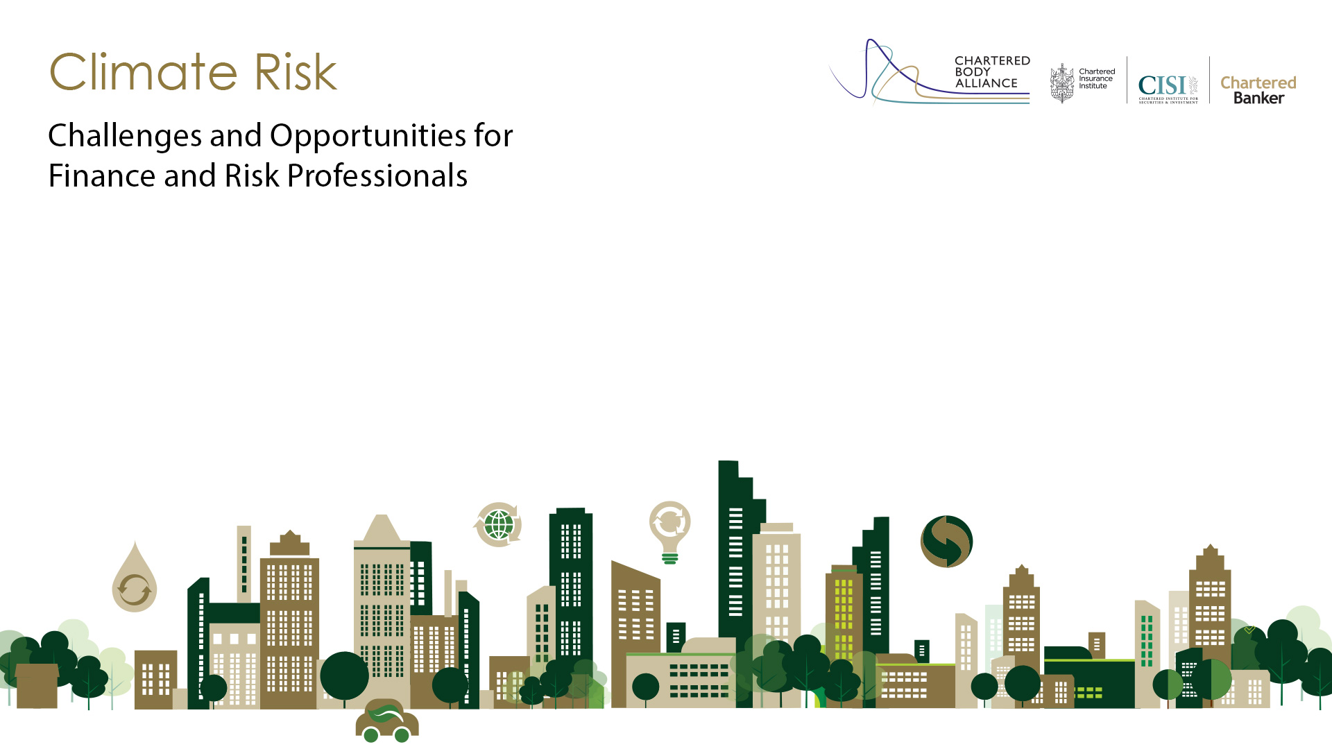 Climate Risk – Challenges and Opportunities for Finance and Risk Professionals