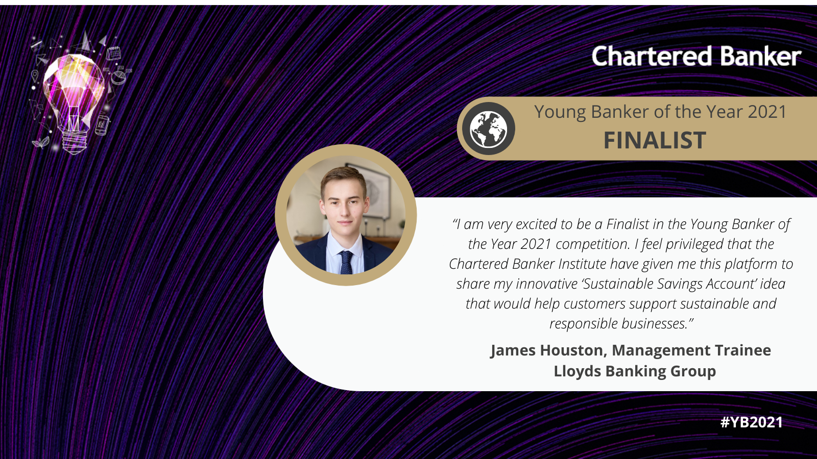 Young Banker of the Year 2021 - James Houston's Proposal